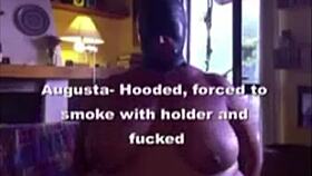 Augusta gets hooded and fucked while smoking a cigarette.