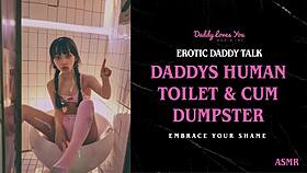 Daddy Talk Daddy Turns You Into His Personal Human Toilet