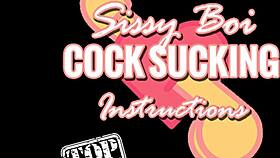 Instructions for sissy boi cock sucking