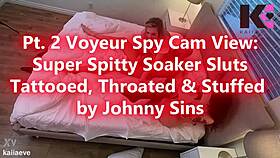 Pt 2 Voyeur Spy Cam Catches Super Spitty Soaker Sluts TATTOOED THROATED & STUFFED
