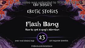 Listen to this erotic flash bang audio