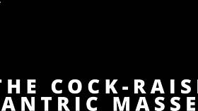 THE COCK-RAISING TANTRIC MASSEUSE