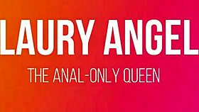 Laury Angel: A Good Anal Princess Never Uses Her Clit!