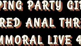 Gaping Party Girls Uncensored Anal Threesome - Immoral Live 4K
