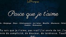 I... I love you while fingering my wet pussy sensually French