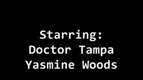 Yasmine Woods Faces Doctor Tampa Bondage Nightmare!