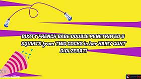 didi zerati's busty body bent over for french dp anal double penetration squirting hairy pussy