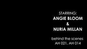 Behind The Scenes AHB013 Angie Bloom Nuria Millan
