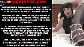 Dirtygardengirl fists own anal pussy both holes prolapse wildly