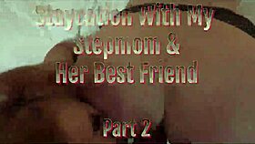 staycation with hot milf and her best friend feels amazing pt 1