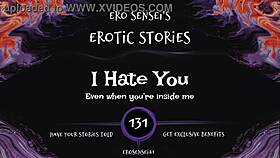 Feel my intense hate in erotic whispers